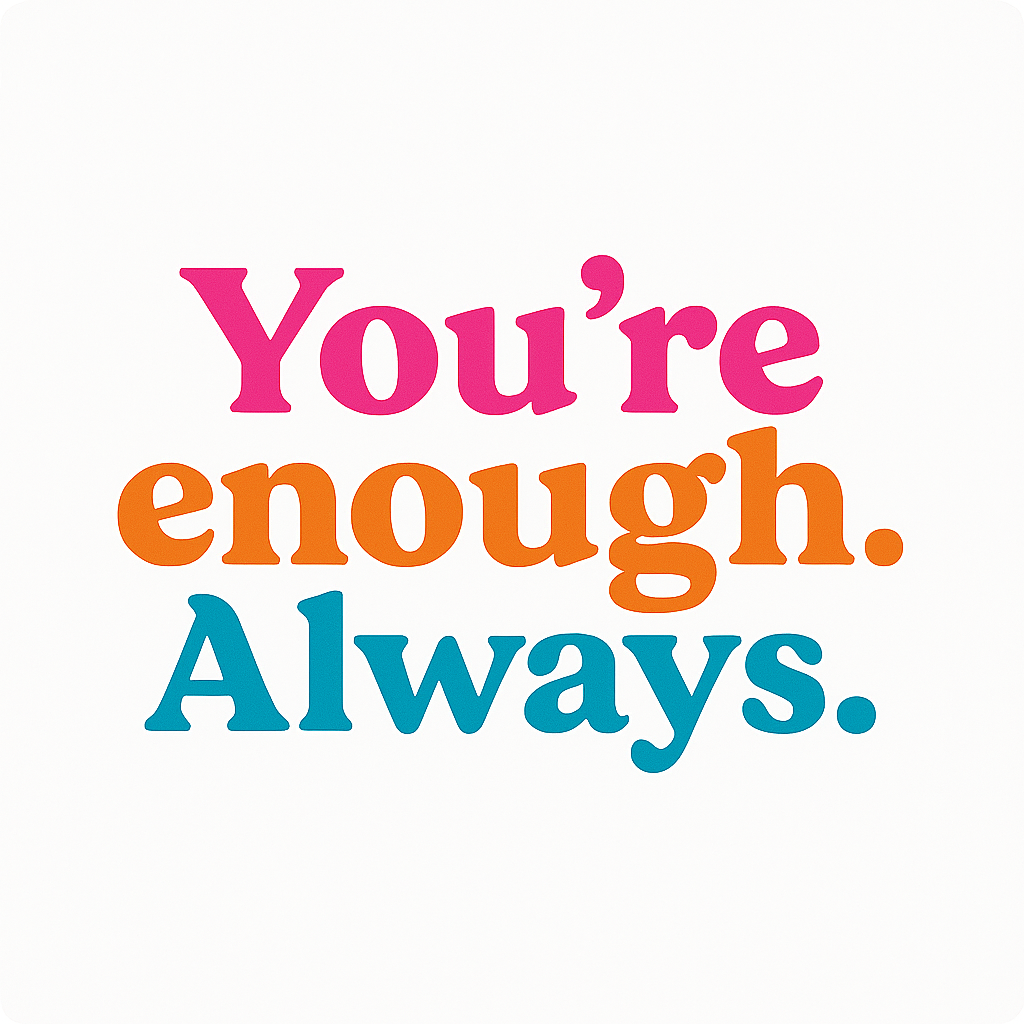 Snappy Hour - You're enough. Always.